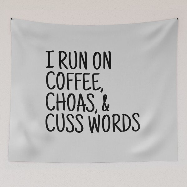 Item preview, I run on coffee, chaos, & cuss words designed and sold by hudaartlife.