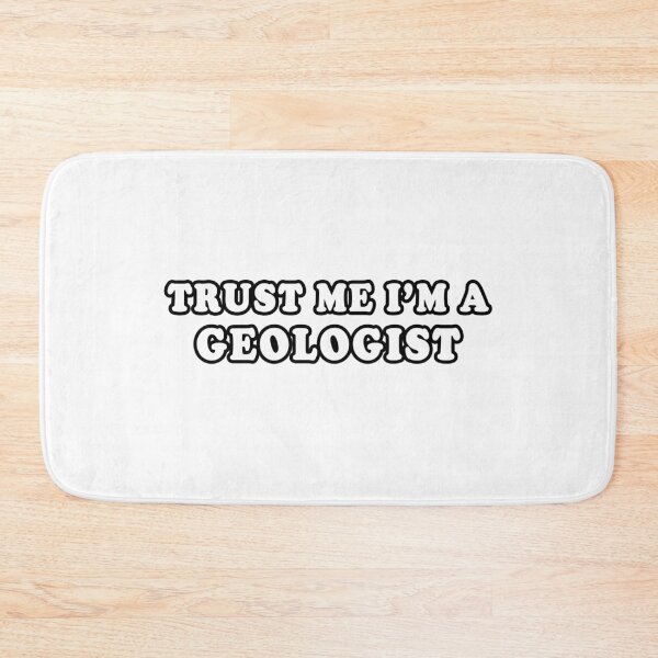 Item preview, Trust Me I'm A Geologist designed and sold by iamhewho.