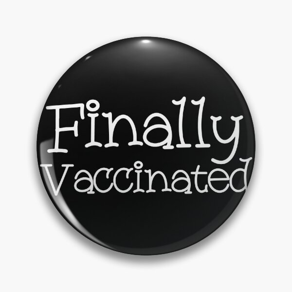 Item preview, Finally Vaccinated designed and sold by DonmedPro1.
