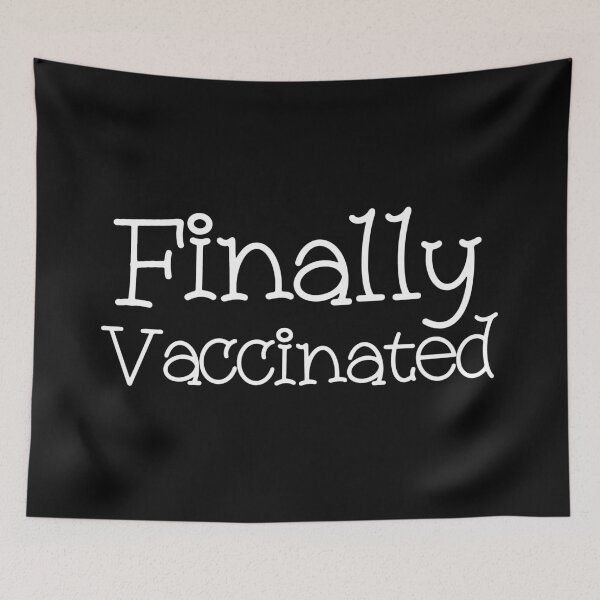 Item preview, Finally Vaccinated designed and sold by DonmedPro1.