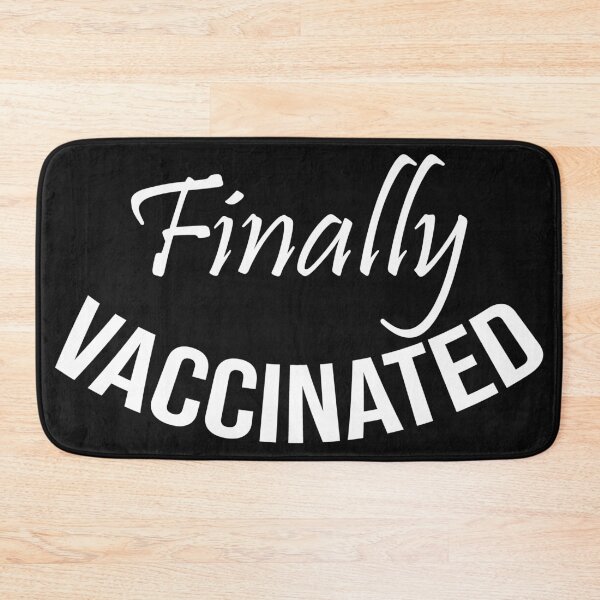 Item preview, Finally Vaccinated designed and sold by DonmedPro1.