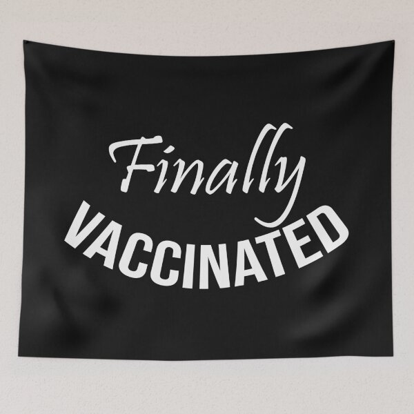 Item preview, Finally Vaccinated designed and sold by DonmedPro1.