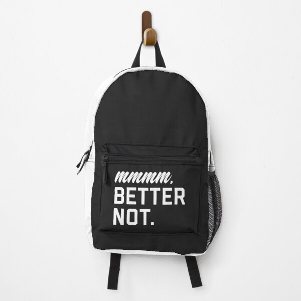 Item preview, Better Not Funny Quote designed and sold by quarantine81.