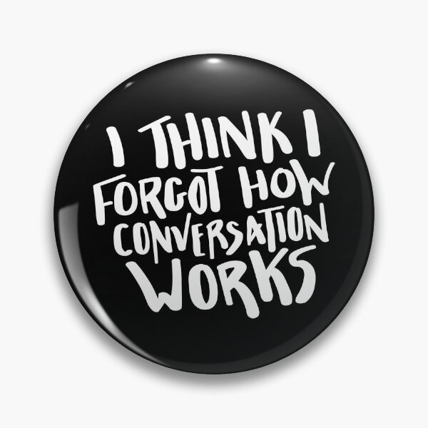 Item preview, I Think I Forgot How Conversation Works Hand Lettered Quote designed and sold by BexGrimwood.