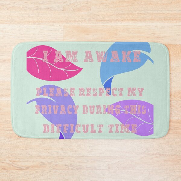 Item preview, i am awake, please respect my privacy during this difficult time - funny designed and sold by DesignsBySaxton.