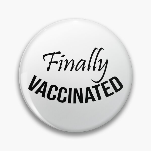 Item preview, Finally Vaccinated designed and sold by DonmedPro1.