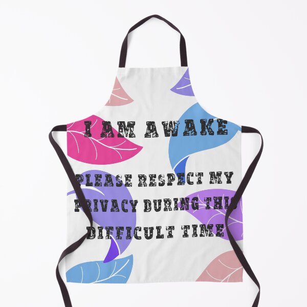 Item preview, i am awake, please respect my privacy during this difficult time - funny designed and sold by DesignsBySaxton.