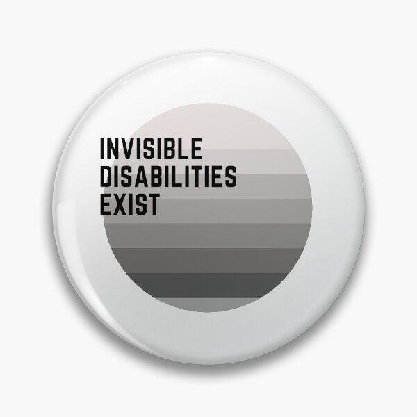 Item preview, Invisible disabilities exist designed and sold by crikz.