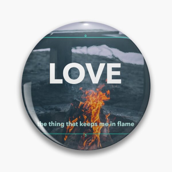 Item preview, LOVE, the thing that keeps me in flame designed and sold by A-shell.