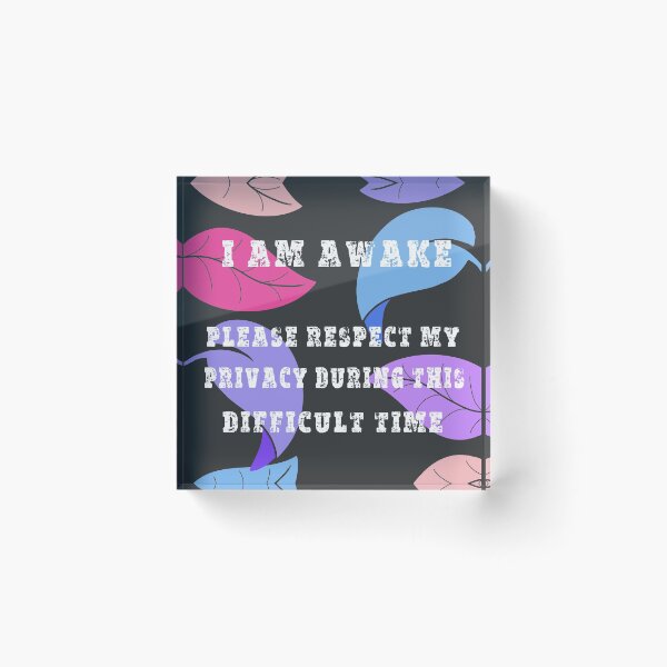 Item preview,  am awake, please respect my privacy during this difficult time - funny designed and sold by DesignsBySaxton.