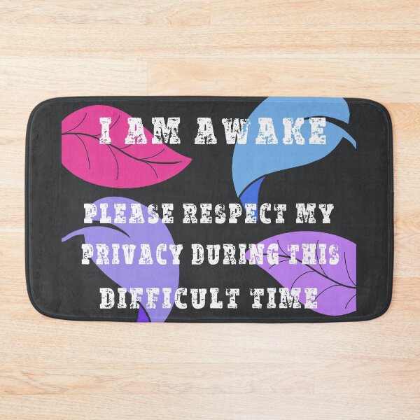Item preview,  am awake, please respect my privacy during this difficult time - funny designed and sold by DesignsBySaxton.