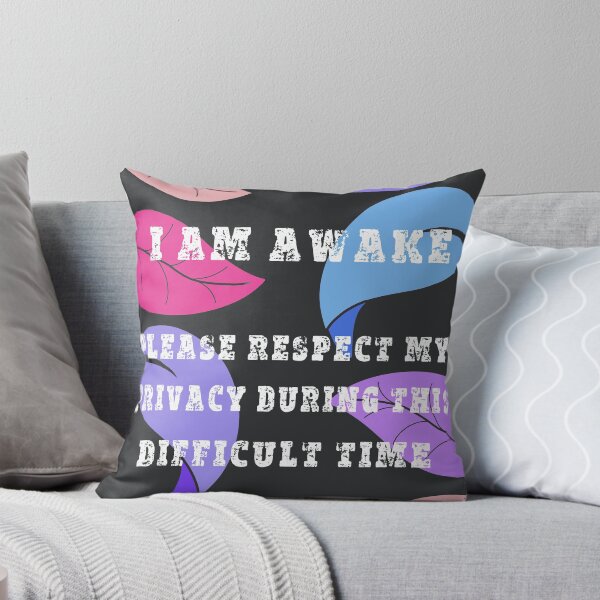 Item preview,  am awake, please respect my privacy during this difficult time - funny designed and sold by DesignsBySaxton.