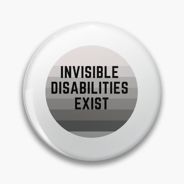 Item preview, Invisible disabilities exist designed and sold by crikz.