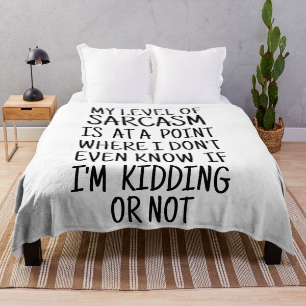 Item preview, My level of sarcasm is at a point where I don't even know if I'm kidding or not designed and sold by hudaartlife.