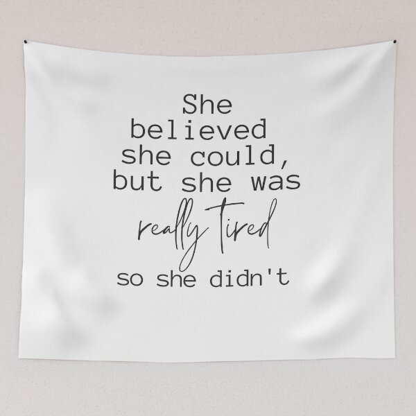 Item preview, She believed she could, but was really tired so she didn't designed and sold by hudaartlife.