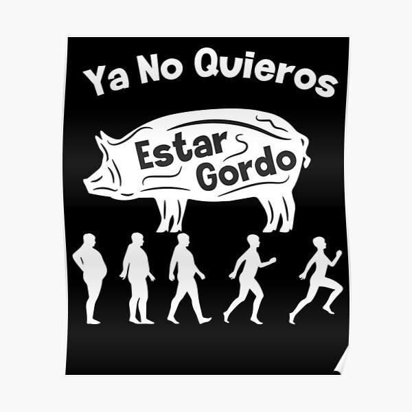 I don't want to be fat anymore-Ya No Quieros Estar Gordo  Poster