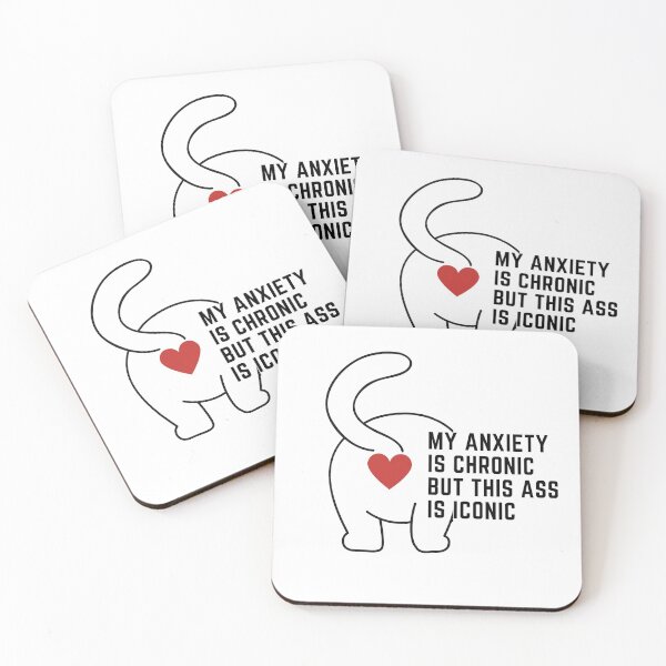 Item preview, My anxiety is chronic but this ass is iconic designed and sold by crikz.