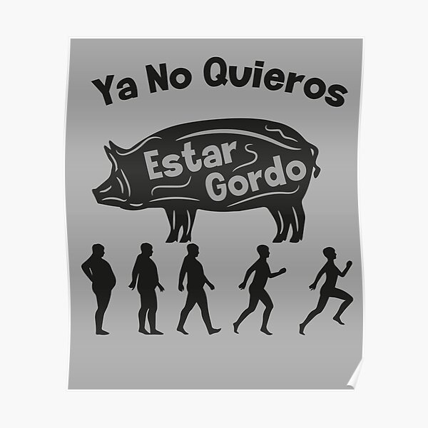 I don't want to be fat anymore-Ya No Quieros Estar Gordo  Poster