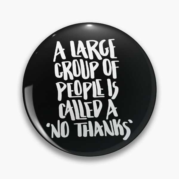 Item preview, A Large Group Of People Is Called A No Thanks Hand Lettered Quote designed and sold by BexGrimwood.