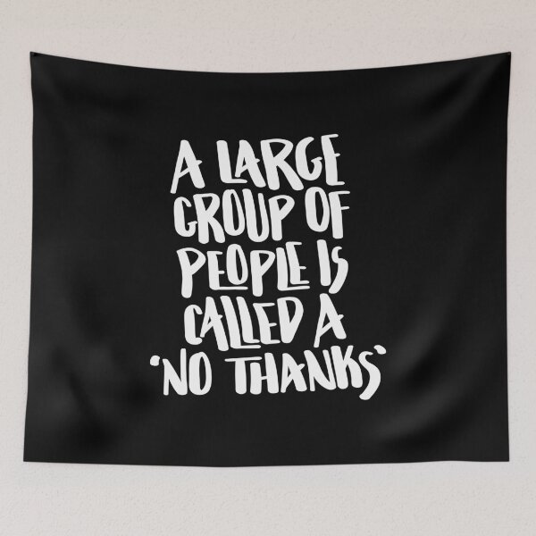 Item preview, A Large Group Of People Is Called A No Thanks Hand Lettered Quote designed and sold by BexGrimwood.
