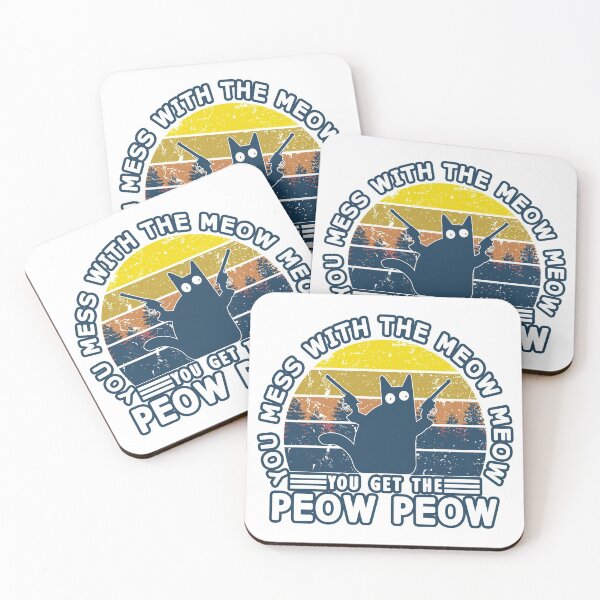 Item preview, Retro You Mess With Meow Meow You Get The Peow Peow designed and sold by stalafit.