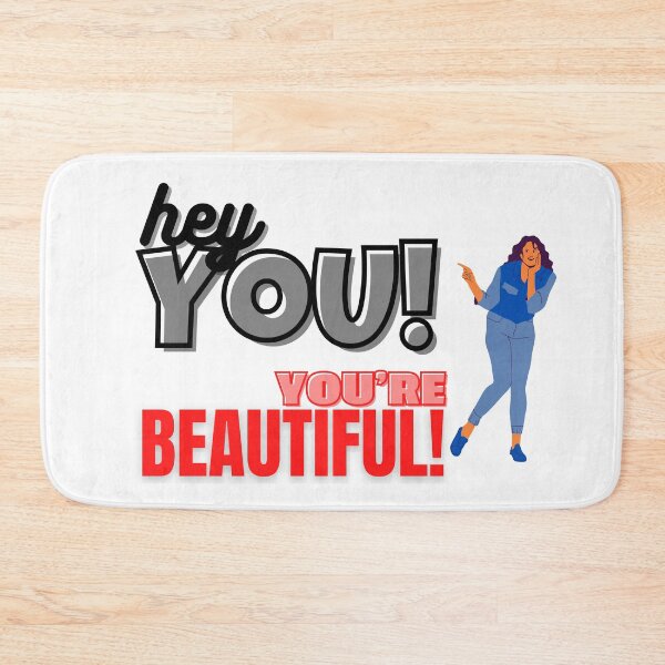 Item preview, HEY YOU YOU'RE BEAUTIFUL! designed and sold by CeraRoss.
