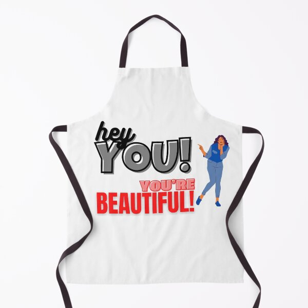 Item preview, HEY YOU YOU'RE BEAUTIFUL! designed and sold by CeraRoss.
