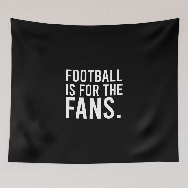 Item preview, Football is for the fans designed and sold by AgamTroeger.