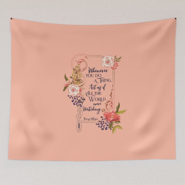 Item preview, Whenever You Do a Thing, Act as if All the World were Watching designed and sold by Elizabeth Ragona.