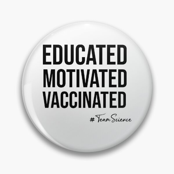 Item preview, Educated Motivated Vaccinated, Finally Vaccinated designed and sold by DonmedPro1.