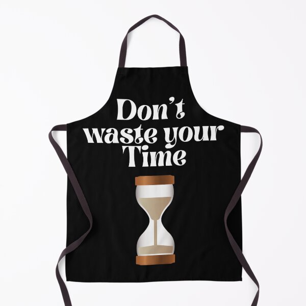 Item preview, Don't Waste your time designed and sold by Hab2.