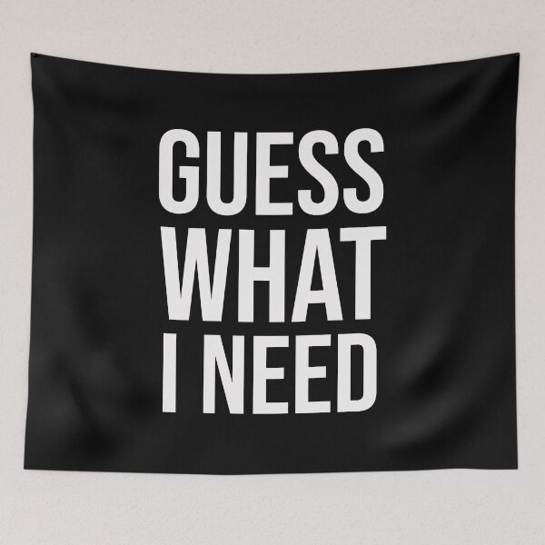 Item preview, Guess What I Need designed and sold by DonmedPro1.