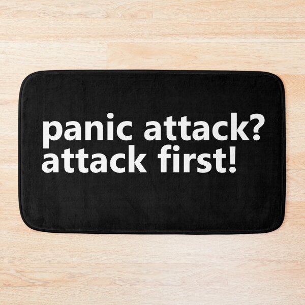 Item preview, Panic attack? Attack first! designed and sold by segment312.