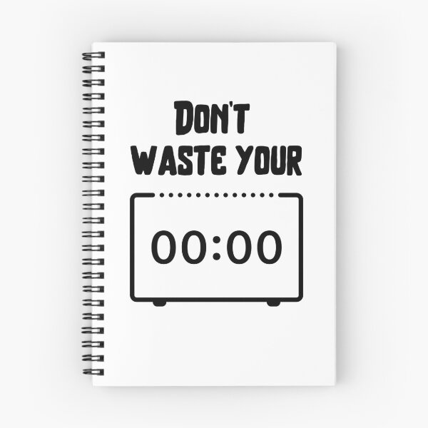 Item preview, Don't waste your 00:00 . designed and sold by Hab2.
