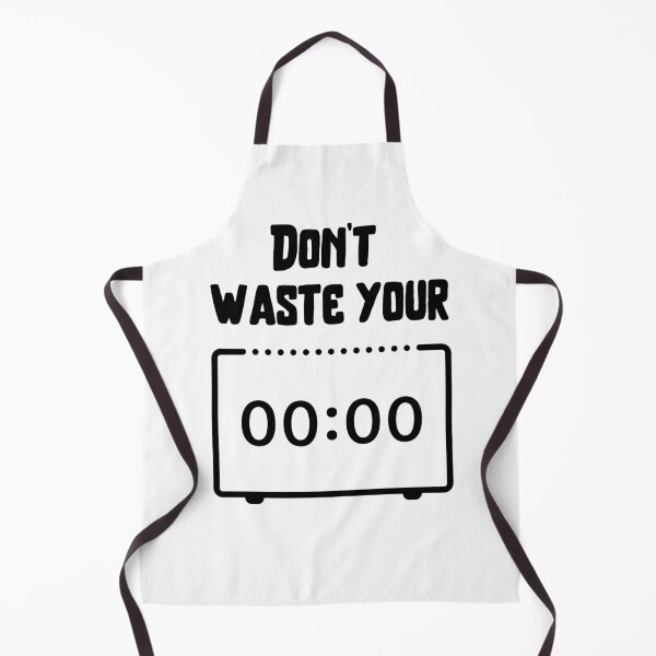 Item preview, Don't waste your 00:00 . designed and sold by Hab2.