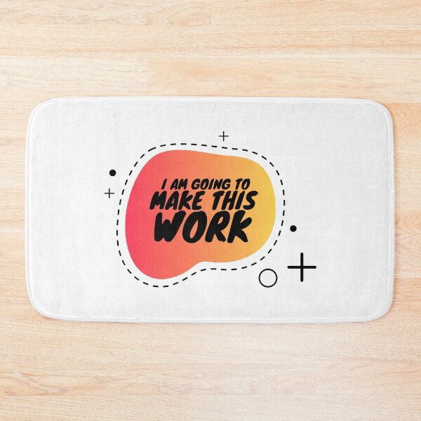 Item preview, I am Going to make this work motivation quote designed and sold by PeaceyArt.