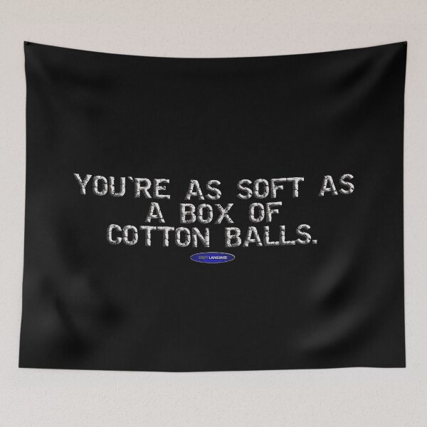Item preview, YOU'RE AS SOFT AS A BOX OF COTTON BALLS. - FUNNY - INSULT - MOTIVATIONAL SARCASM designed and sold by BODYLANGUAGE101.
