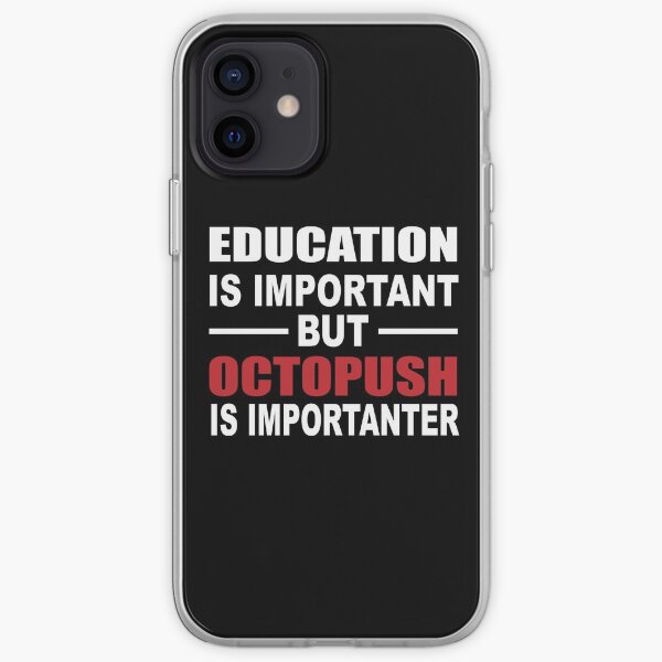 Octopush is Imporanter iPhone Soft Case