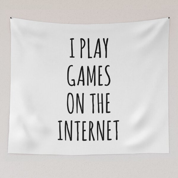 Item preview, I play games on the internet designed and sold by rsty11.