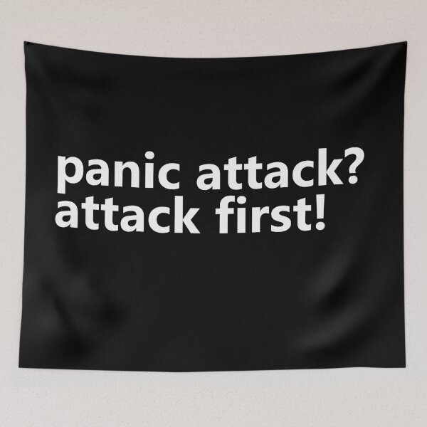 Item preview, Panic attack? Attack first! designed and sold by segment312.