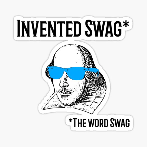Swag Shakespeare Meme Gift Sticker