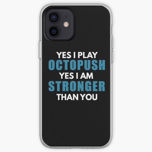 Octopush Players Are Stronger iPhone Soft Case