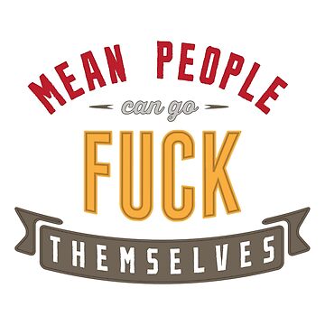 Artwork thumbnail, Mean People (original) by DamnAssFunny
