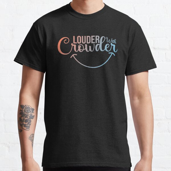 louder with crowder t shirts