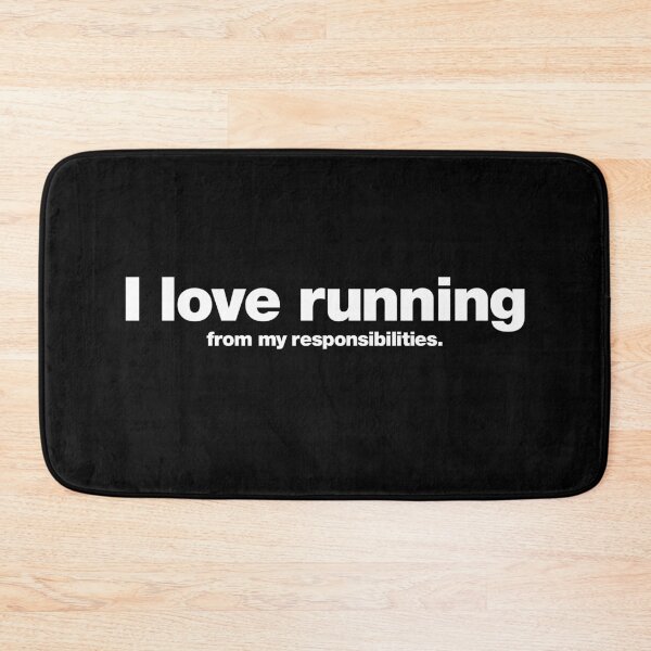 Item preview, I love running from my responsibilities designed and sold by chestify.