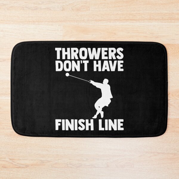 Item preview, Throwers Don't Have Finish Line Track and Field Hammer Throw designed and sold by Nessshirts.