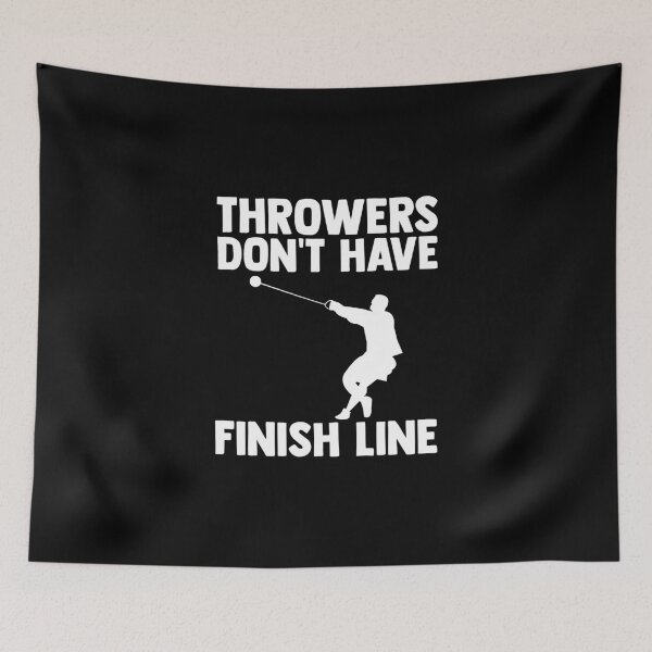 Item preview, Throwers Don't Have Finish Line Track and Field Hammer Throw designed and sold by Nessshirts.