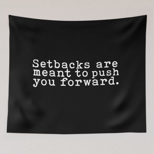 Item preview, Setbacks Are Meant To Push You Forward Quote designed and sold by AritraSur.