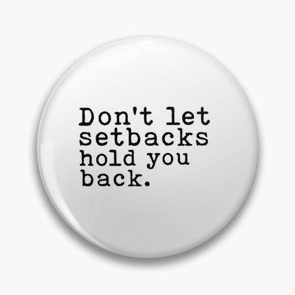 Item preview, Dont Let Setbacks Hold You Back Quote designed and sold by AritraSur.