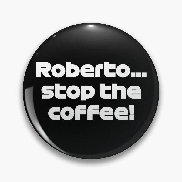 Item preview, Roberto... Stop The Coffee! - SAI. Funny Radio (White) designed and sold by FilipeFerreira.